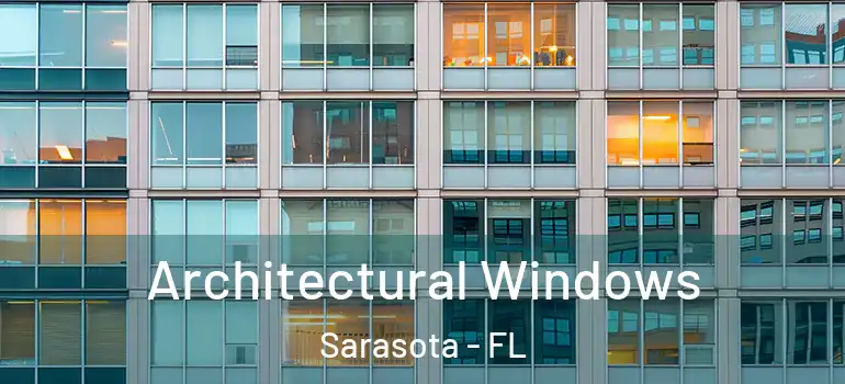  Architectural Windows Sarasota - FL