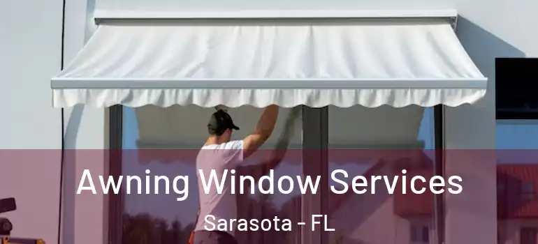  Awning Window Services Sarasota - FL