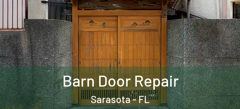  Barn Door Repair Sarasota - FL