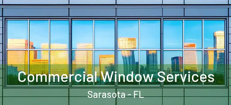  Commercial Window Services Sarasota - FL