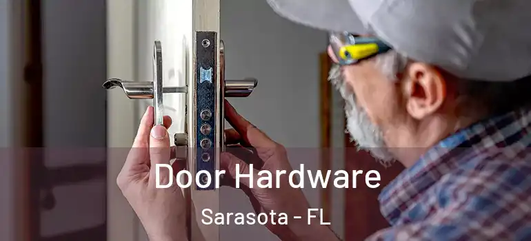  Door Hardware Sarasota - FL