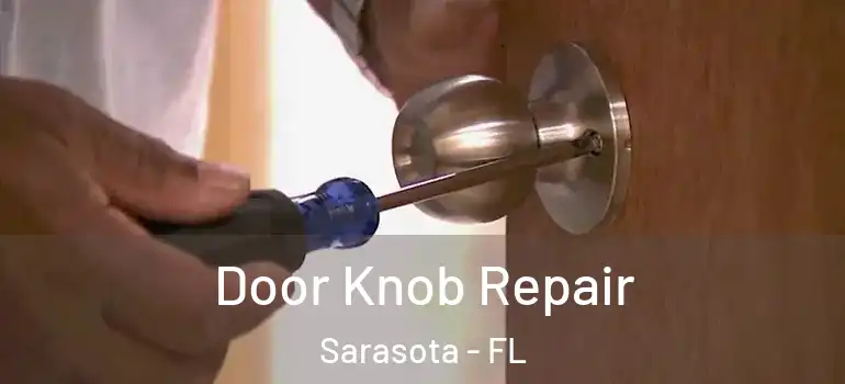  Door Knob Repair Sarasota - FL