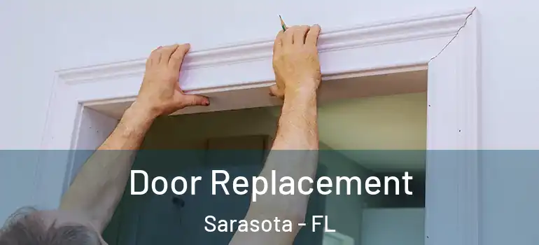  Door Replacement Sarasota - FL