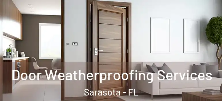  Door Weatherproofing Services Sarasota - FL