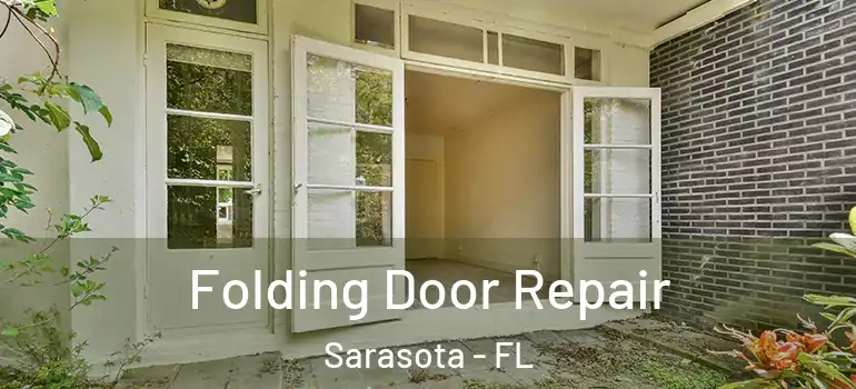  Folding Door Repair Sarasota - FL