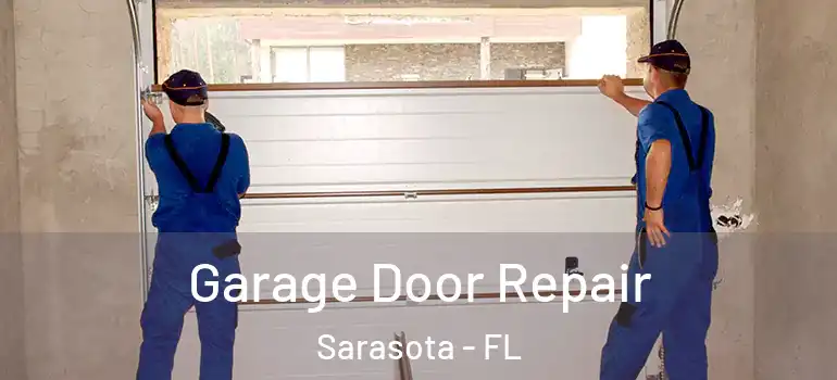  Garage Door Repair Sarasota - FL