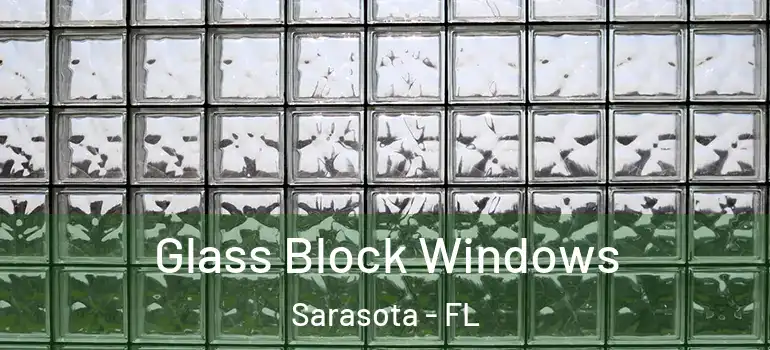 Glass Block Windows Sarasota - FL