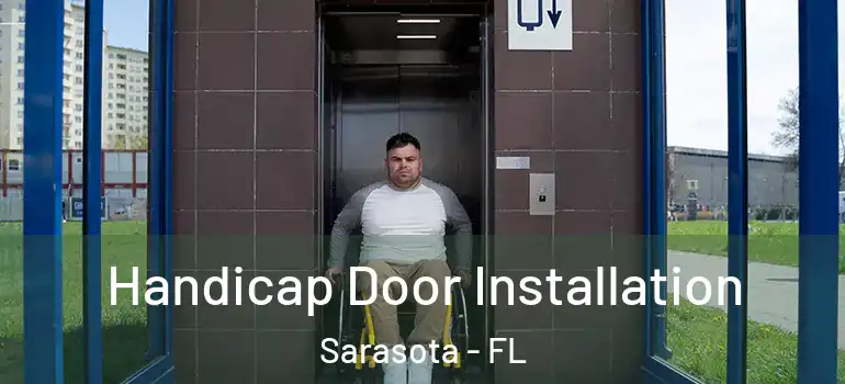  Handicap Door Installation Sarasota - FL