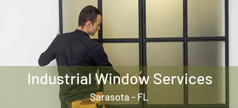  Industrial Window Services Sarasota - FL