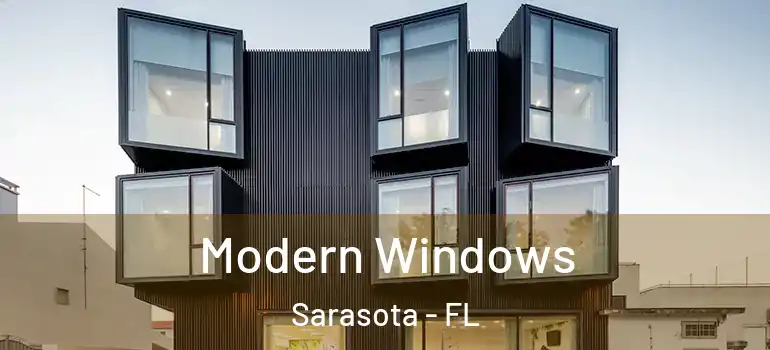  Modern Windows Sarasota - FL