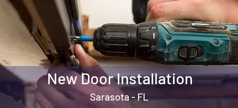  New Door Installation Sarasota - FL