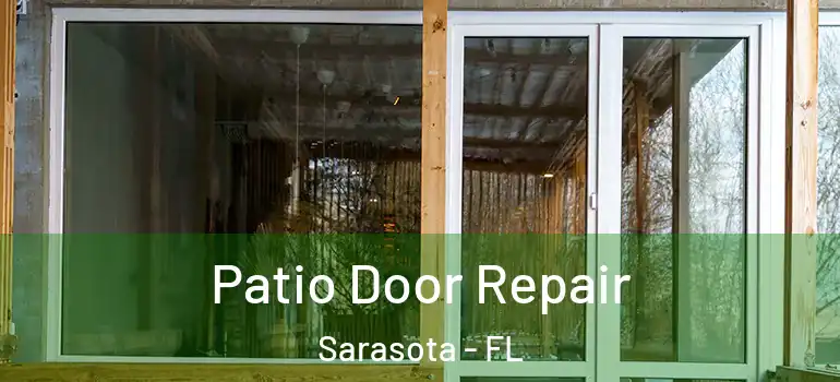  Patio Door Repair Sarasota - FL