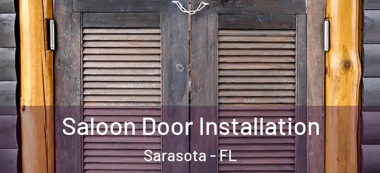  Saloon Door Installation Sarasota - FL