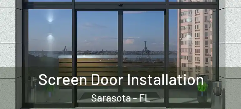  Screen Door Installation Sarasota - FL