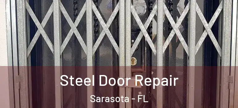  Steel Door Repair Sarasota - FL
