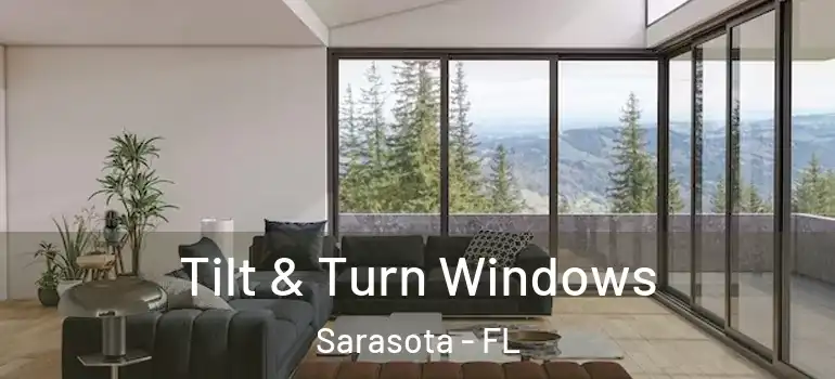  Tilt & Turn Windows Sarasota - FL