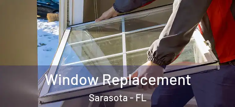  Window Replacement Sarasota - FL