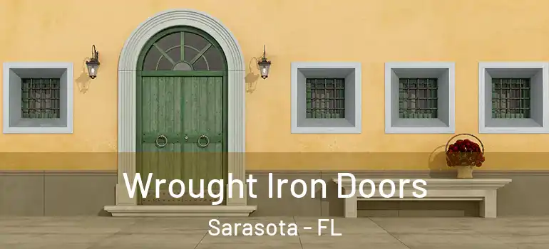  Wrought Iron Doors Sarasota - FL